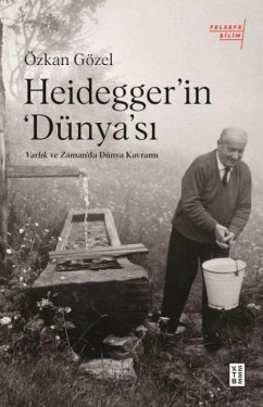 Heideggerin Dünyasi - Gözel, Özkan Heideggerin Dünyasi - Gözel, Özkan