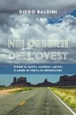 Nei deserti dell'Ovest. Storie di nativi, cowboy, artisti e anime in cerca di redenzione