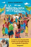 La nostra vita nella savana La nostra vita nella savana