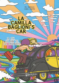 Cover La Camilla Baglioni's car. La 2CV, gli anni '70, gli amori belli