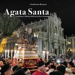 Cover Agata santa. Tradizione e folclore della terza festa al mondo