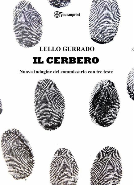 Il Cerbero. Nuova indagine del commissario con tre teste Il Cerbero. Nuova indagine del commissario con tre teste