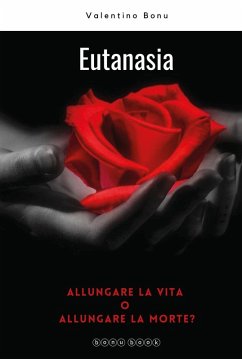 Cover Eutanasia. Allungare la vita o allungare la morte?