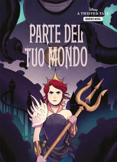 Cover Parte del tuo mondo. A twisted tale graphic novel