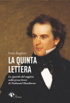 Cover La quinta lettera. Lo sguardo del saggista nella prosa breve di Nathaniel Hawthorne