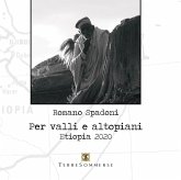Per valli e altopiani. Etiopia 2020 Per valli e altopiani. Etiopia 2020