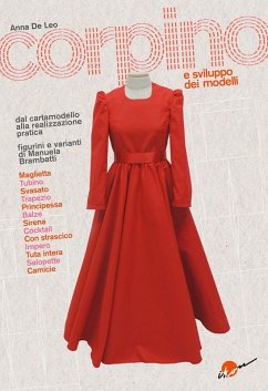 Corpino e sviluppo dei modelli. Dal cartamodello alla realizzazione pratica Cover Corpino e sviluppo dei modelli. Dal cartamodello alla realizzazione pratica