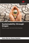 Sustainability through biogas