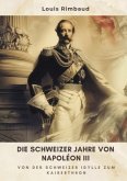 Die Schweizer Jahre von Napoléon III