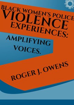 Blackwomen's police violence expeirences:Amplifying voices. - J. Owens, Roger