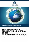 VEREINBARUNGEN SERVITUTE UND AUFBAU EINER GEOINFORMATIONSBASIS