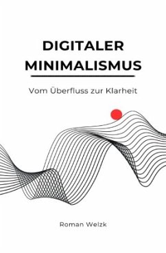Cover Digitaler Minimalismus: Vom Überfluss zur Klarheit