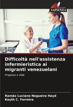 Difficoltà nell'assistenza infermieristica ai migranti venezuelani - Nogueira Hayd, Ramão Luciano;C. Ferreira, Keyth