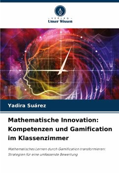 Cover Mathematische Innovation: Kompetenzen und Gamification im Klassenzimmer