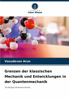 Cover Grenzen der klassischen Mechanik und Entwicklungen in der Quantenmechanik