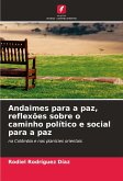 Andaimes para a paz, reflexões sobre o caminho político e social para a paz