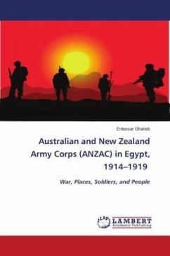 Australian and New Zealand Army Corps (ANZAC) in Egypt, 1914-1919 - Gharieb, Entessar