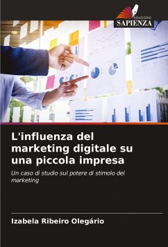 L'influenza del marketing digitale su una piccola impresa - Ribeiro Olegário, Izabela