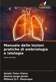 Manuale delle lezioni pratiche di embriologia e istologia