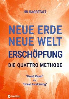 Cover NEUE ERDE - NEUE WELT - ERSCHÖPFUNG - Die Quattro Methode ...bei Antriebslosigkeit, Müdigkeit, Burnout, Depression, Erschöpfung