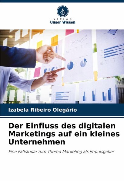Der Einfluss des digitalen Marketings auf ein kleines Unternehmen