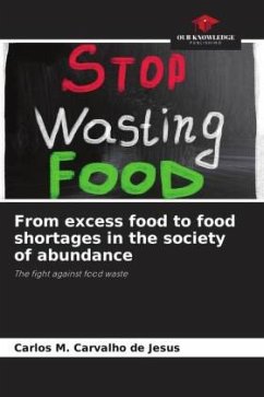 From excess food to food shortages in the society of abundance - Jesus, Carlos M. Carvalho de