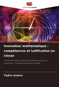 Innovation mathématique : compétences et ludification en classe - Suárez, Yadira