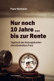 Nur noch 10 Jahre ... bis zur Rente