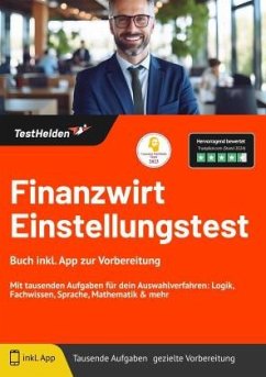 Finanzwirt Einstellungstest: Buch inkl. App zur Vorbereitung - Mit tausenden Aufgaben für dein Auswahlverfahren: Logik, - Tom Wenk