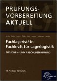 Prüfungsvorbereitung aktuell - Fachlagerist/-in Fachkraft für Lagerlogistik