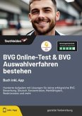 BVG Online-Test & BVG Auswahlverfahren bestehen: Buch inkl. App. Hunderte Aufgaben mit Lösungen für deine erfolgreiche B BVG Online-Test & BVG Auswahlverfahren bestehen: Buch inkl. App. Hunderte Aufgaben mit Lösungen für deine erfolgreiche B