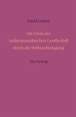 Die Form der Anthroposophischen Gesellschaft durch die Weihnachtstagung