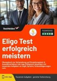 Eligo Test erfolgreich meistern: Übungsbuch zur Vorbereitung auf Einstellungstest & Auswahlverfahren inkl. App. Erfolgre