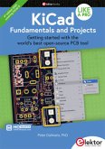 KiCad Like A Pro - Fundamentals and Projects