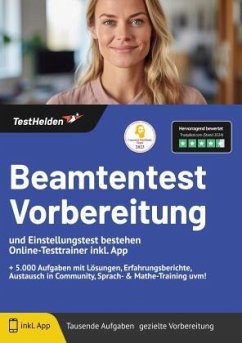 Beamtentest Vorbereitung und Einstellungstest bestehen: Online-Testtrainer inkl. App I + 5.000 Aufgaben mit Lösungen, Er - Tom Wenk