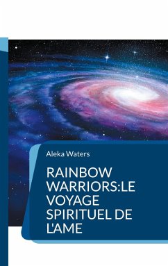 Cover Rainbow Warriors:le voyage spirituel de l'Ame