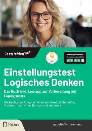 Einstellungstest Logisches Denken - Das Buch inkl. Lernapp zur Vorbereitung auf Eigungstests. Die häufigsten Aufgaben in Einstellungstest Logisches Denken - Das Buch inkl. Lernapp zur Vorbereitung auf Eigungstests. Die häufigsten Aufgaben in
