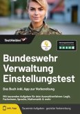 Bundeswehr Verwaltung Einstellungstest: Das Buch inkl. App zur Vorbereitung - Mit tausenden Aufgaben für dein Auswahlver Bundeswehr Verwaltung Einstellungstest: Das Buch inkl. App zur Vorbereitung - Mit tausenden Aufgaben für dein Auswahlver