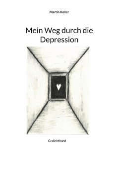 Mein Weg durch die Depression - Koller, Martin