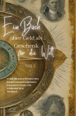 Ein Buch über Geld als Geschenk für die Welt Teil 1