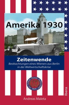 Amerika 1930 - Zeitenwende - Maleta, Andreas