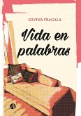 Vida en palabras (eBook, ePUB)