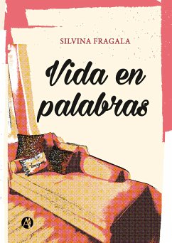 Vida en palabras (eBook, ePUB) - Fragala, Silvina