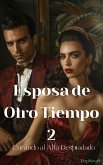 Esposa de Otro Tiempo 2 (eBook, ePUB)