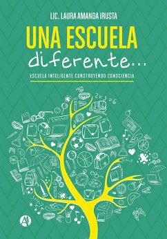 Una escuela diferente (eBook, ePUB) - Irusta, Laura A.