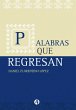 Palabras que regresan (eBook, ePUB) - Bild 1
