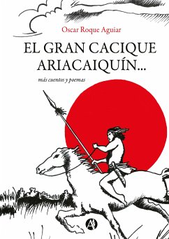 El gran Cacique Ariacaiquín (eBook, ePUB) - Roque Aguiar, Oscar