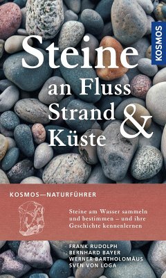 Steine an Fluss, Strand und Küste (eBook, PDF) - Rudolph, Frank; Loga, Sven von; Bayer, Bernhard