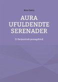 Aura Ufuldendte serenader (eBook, ePUB)