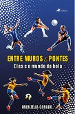 Entre Muros e Pontes (eBook, ePUB)